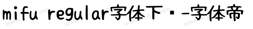 mifu regular字体下载字体转换